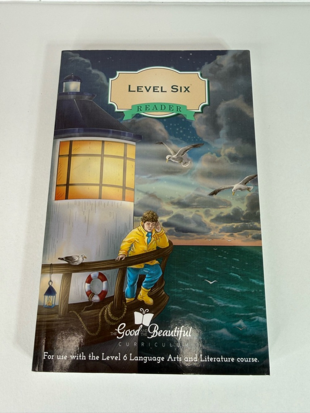 The Good and the Beautiful Language Arts And Literature Level 6